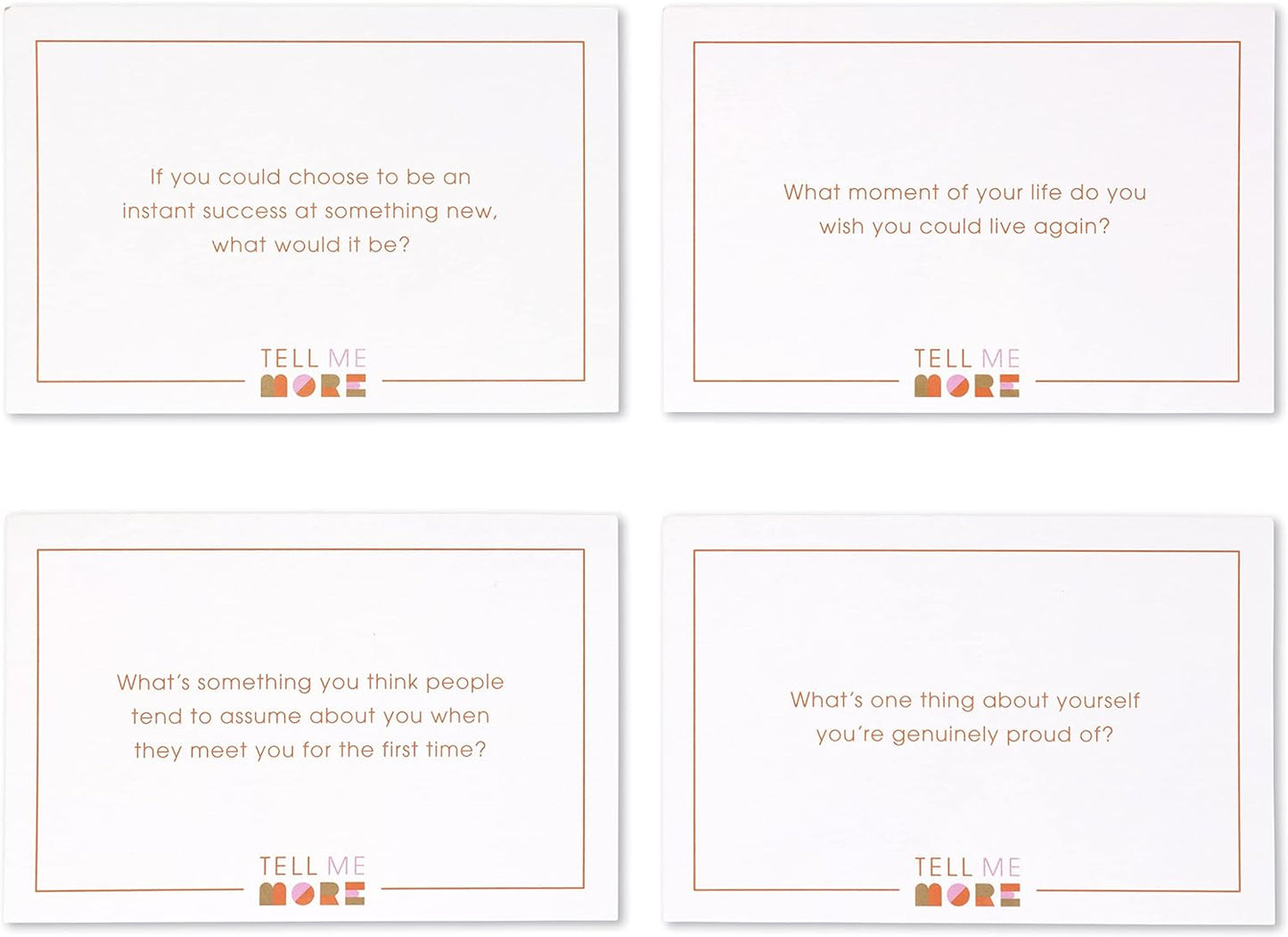 Tell Me More: A Conversation Starter Game of Questions to Deepen Connection