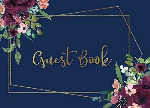Guest Book: Wedding, Bridal Shower, Baby Shower, Anniversary or Birthday Party — Navy Blue Burgundy Floral Geometric Frame