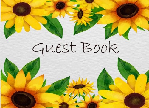 Guest Book: Sunflowers Frame Party Events Guest Book Sign in Book Well Wishes keep memorial Birthday Bridal Shower, Graduations Retirement Wedding Anniversary Home Party size 8.25x6 Inches