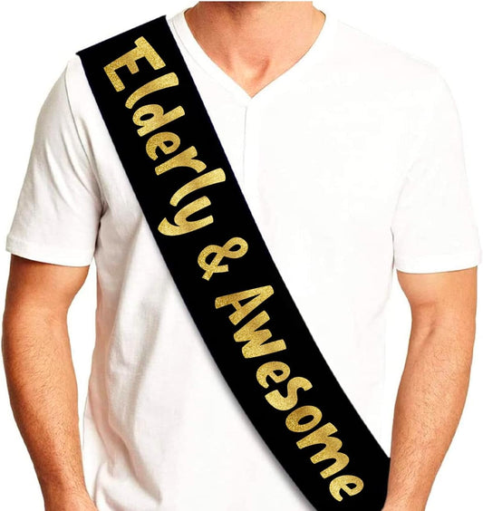 Elderly and Awesome Glitter Sash - Funny Birthday Party Sash for Him or Her - Retirement Decorations, Supplies and Gifts