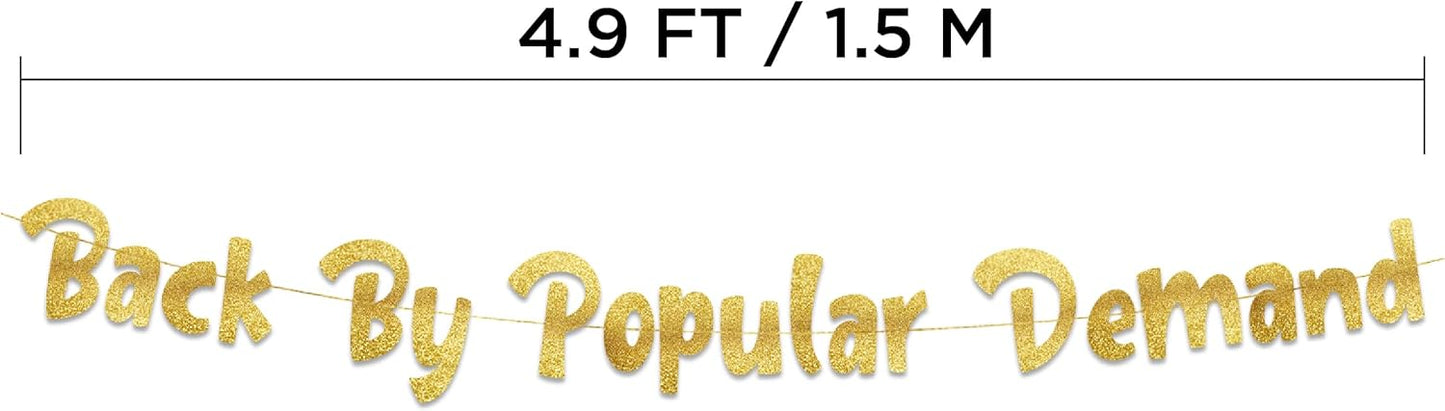 Pre-Strung Back By Popular Demand Gold Glitter Banner - Welcome Home Decorations, Divorce Party Supplies, Funny Homecoming Gifts