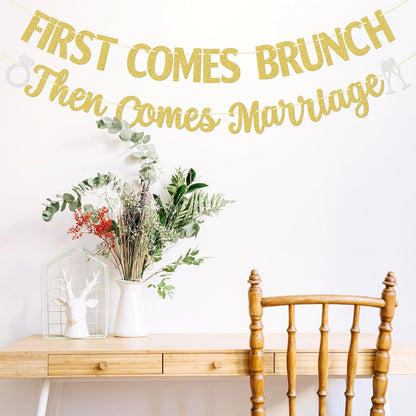 First Comes Brunch Then Comes Marriage Banner - Wedding Party Decorations - Bridal Brunch Welcome Sign Decor - Engagement Banner - Gold Glitter