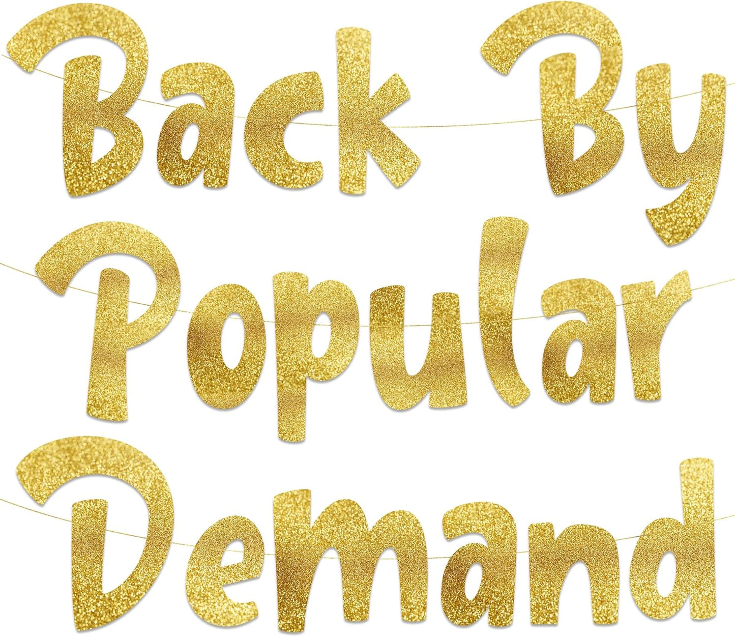 Pre-Strung Back By Popular Demand Gold Glitter Banner - Welcome Home Decorations, Divorce Party Supplies, Funny Homecoming Gifts