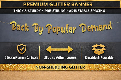 Pre-Strung Back By Popular Demand Gold Glitter Banner - Welcome Home Decorations, Divorce Party Supplies, Funny Homecoming Gifts